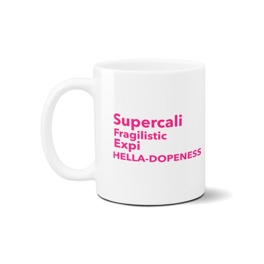 Super Hella Dopeness Mug- Hot PinkCaptioned 2 A Tee