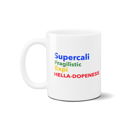 Super Hella Dopeness Mug- Multi ColorCaptioned 2 A Tee