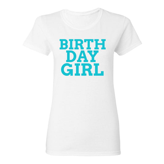 WOMEN'S BIRTHDAY GIRL SHIRT-Turquoise FontCaptioned 2 A Tee