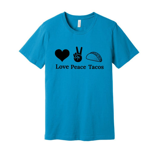 Love Peace Tacos ShirtCaptioned 2 A Tee